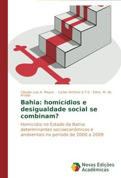 portada Bahia: Homicidios E Desigualdade Social Se Combinam?