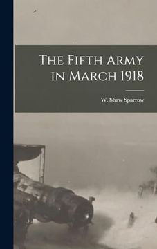 portada The Fifth Army in March 1918 (en Inglés)