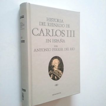 portada Historia del Reinado de Carlos iii en España. Tomo ii (Edición Facsímil)