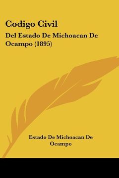 portada Codigo Civil: Del Estado de Michoacan de Ocampo (1895)