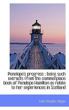 portada penelope's progress; being such extracts from the commonplace book of penelope hamilton as relate t