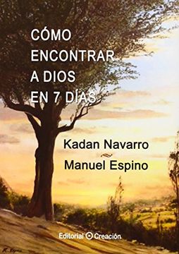 portada Cómo Encontrar a Dios en 7 Días (in Spanish)