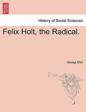 portada felix holt, the radical. (in English)