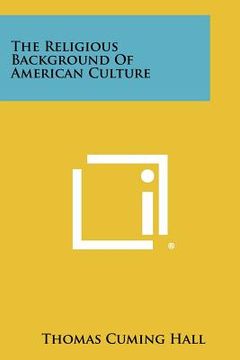 portada the religious background of american culture (en Inglés)