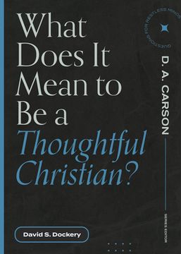 portada What Does it Mean to be a Thoughtful Christian? (Questions for Restless Minds) (in English)