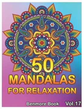 portada 50 Mandalas For Relaxation: Big Mandala Coloring Book for Adults 50 Images Stress Management Coloring Book For Relaxation, Meditation, Happiness a (in English)