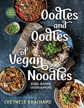 portada Oodles and Oodles of Vegan Noodles: Soba, Ramen, Udon & More―Easy Recipes for Every day (en Inglés)