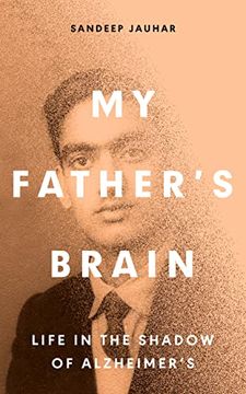 portada My Father's Brain: Understanding Life in the Shadow of Alzheimer’S (in English)