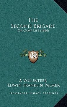 portada the second brigade: or camp life (1864) (in English)