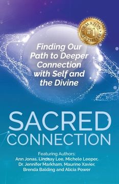 portada Sacred Connection: Finding Our Path to Deeper Connection with Self and the Divine (en Inglés)