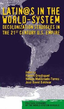 portada Latino/As in the World-System: Decolonization Struggles in the 21st Century U.S. Empire (en Inglés)