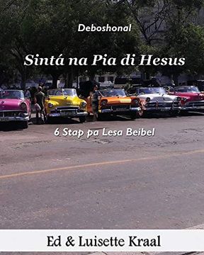 portada Sinta na pia di Hesus: Devoshonal 6 Stap pa Lesa Beibel Hende Homber Cuba (Deboshonal 6 Stap) (en Papiamento)