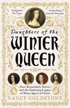 portada Daughters of the Winter Queen: Four Remarkable Sisters, the Crown of Bohemia and the Enduring Legacy of Mary, Queen of Scots (en Inglés)