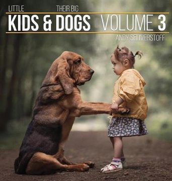 portada Little Kids and Their big Dogs: Volume 3 (en Inglés)