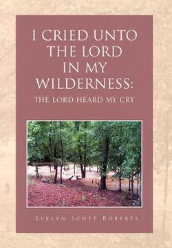 portada i cried unto the lord in my wilderness
