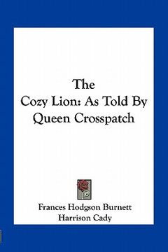 portada the cozy lion: as told by queen crosspatch (in English)