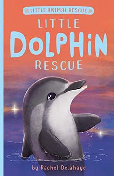 portada Little Dolphin Rescue (Little Animal Rescue)
