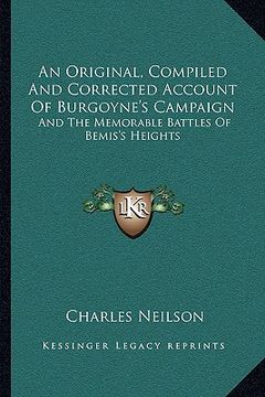 portada an original, compiled and corrected account of burgoyne's campaign: and the memorable battles of bemis's heights