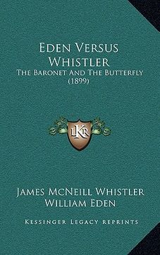 portada eden versus whistler: the baronet and the butterfly (1899)
