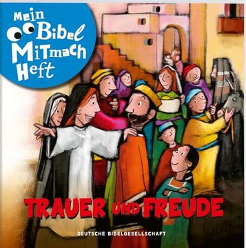 portada Mein Bibel-Mitmach-Heft. Trauer und Freude (en Alemán)