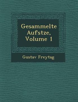 portada Gesammelte Aufs�tze, Volume 1 (en Alemán)