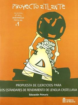portada propuesta de ejercicios para los estandares de rendimiento de lengua castellana.. educacion primaria. (proyecto atlante nº 1)