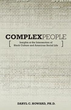 portada Complex People: Insights at the Intersection of Black Culture and American Social Life (en Inglés)