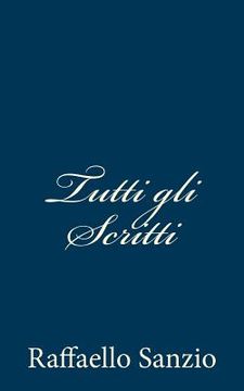 portada Tutti gli Scritti (in Italian)