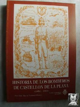 portada Historia de los Bomberos de Castellón de la Plana (1859-1981)