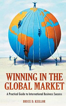 portada Winning in the Global Market: A Practical Guide to International Business Success (en Inglés)