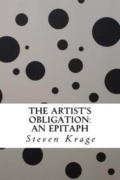 portada The Artist's Obligation: An Epitaph (en Inglés)
