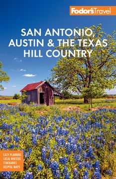 portada Fodor'S san Antonio, Austin & the Texas Hill Country (Full-Color Travel Guide) (en Inglés)