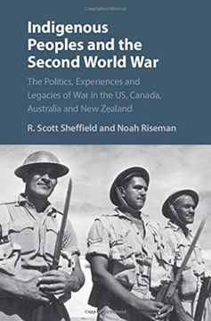 portada Indigenous Peoples and the Second World War: The Politics, Experiences and Legacies of war in the us, Canada, Australia and new Zealand (en Inglés)