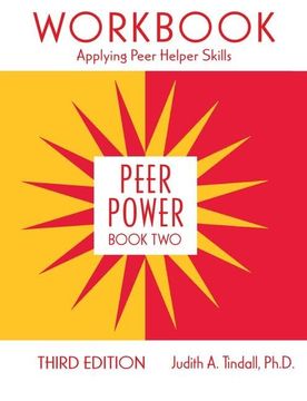 portada Peer Power, Book Two: Workbook: Applying Peer Helper Skills (in English)