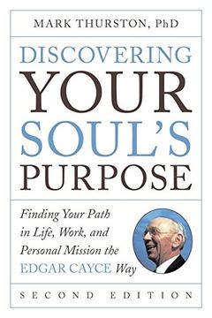 portada Discovering Your Soul's Purpose: Finding Your Path in Life, Work, and Personal Mission the Edgar Cayce Way, Second Edition 
