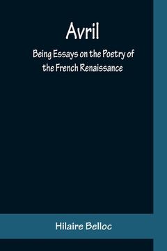 portada Avril: Being Essays on the Poetry of the French Renaissance 