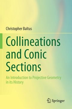 portada Collineations and Conic Sections: An Introduction to Projective Geometry in Its History (in English)
