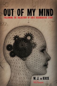 portada Out of My Mind: Following the Trajectory of God's Regenerative Story