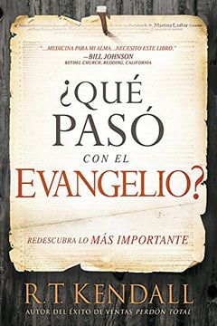 portada ¿qué Pasó Con El Evangelio? / Whatever Happened to the Gospel?: Redescubra Lo Más Importante