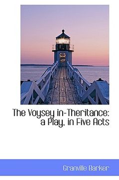 portada the voysey in-theritance: a play, in five acts (en Inglés)