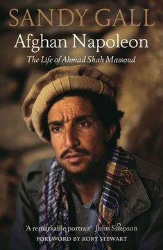portada Afghan Napoleon: The Life of Ahmad Shah Massoud (in English)