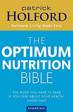 portada The Optimum Nutrition Bible: The Book You Have To Read If Your Care About Your Health