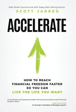 portada Accelerate: How To Reach Financial Freedom Faster So You Can Live The Life You Want