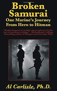 portada Broken Samurai: One Marine's Journey From Hero to Hitman (Development of the Violent Mind) (en Inglés)