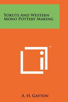 portada yokuts and western mono pottery making (en Inglés)