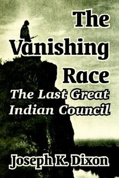 portada the vanishing race: the last great indian council (en Inglés)