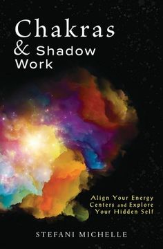 portada Chakras & Shadow Work: Align Your Energy Centers and Explore Your Hidden Self (en Inglés)