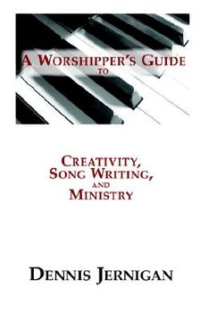 portada a worshipper's guide to creativity, song writing, and ministry (en Inglés)