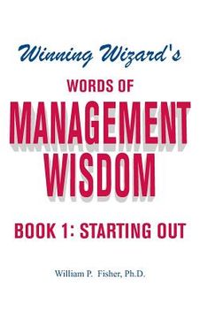 portada Winning Wizard's Words of Management Wisdom - Book 1: Starting Out