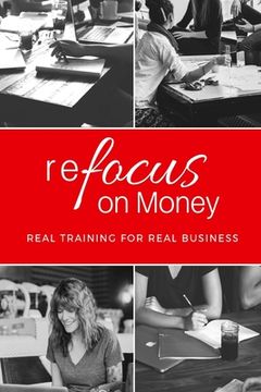portada reFocus on Money: real training for real business (en Inglés)